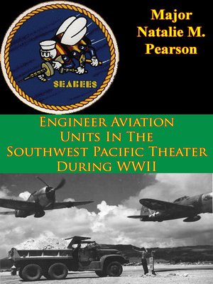 cover image of Engineer Aviation Units In the Southwest Pacific Theater During WWII